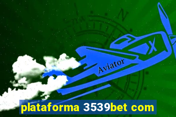 plataforma 3539bet com